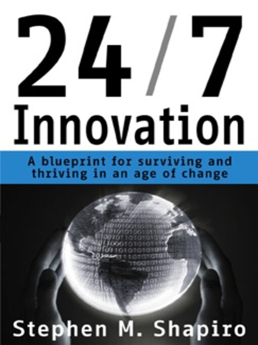 Title details for 24 / 7 Innovation by Stephen M. Shapiro - Wait list